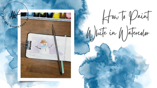 How to Paint White with Watercolor: Let's paint a snowman! - alyssawhetstoneart