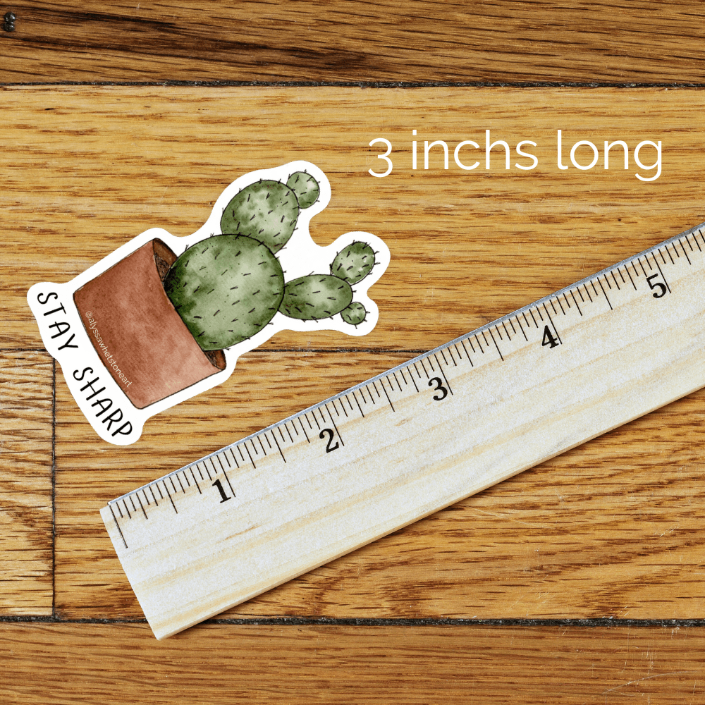Stay Sharp - Plant Pun Sticker - Vinyl Decal Sticker - alyssawhetstoneart