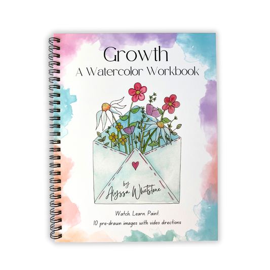 Growth Watercolor Workbook - Video Directions Included - alyssawhetstoneart