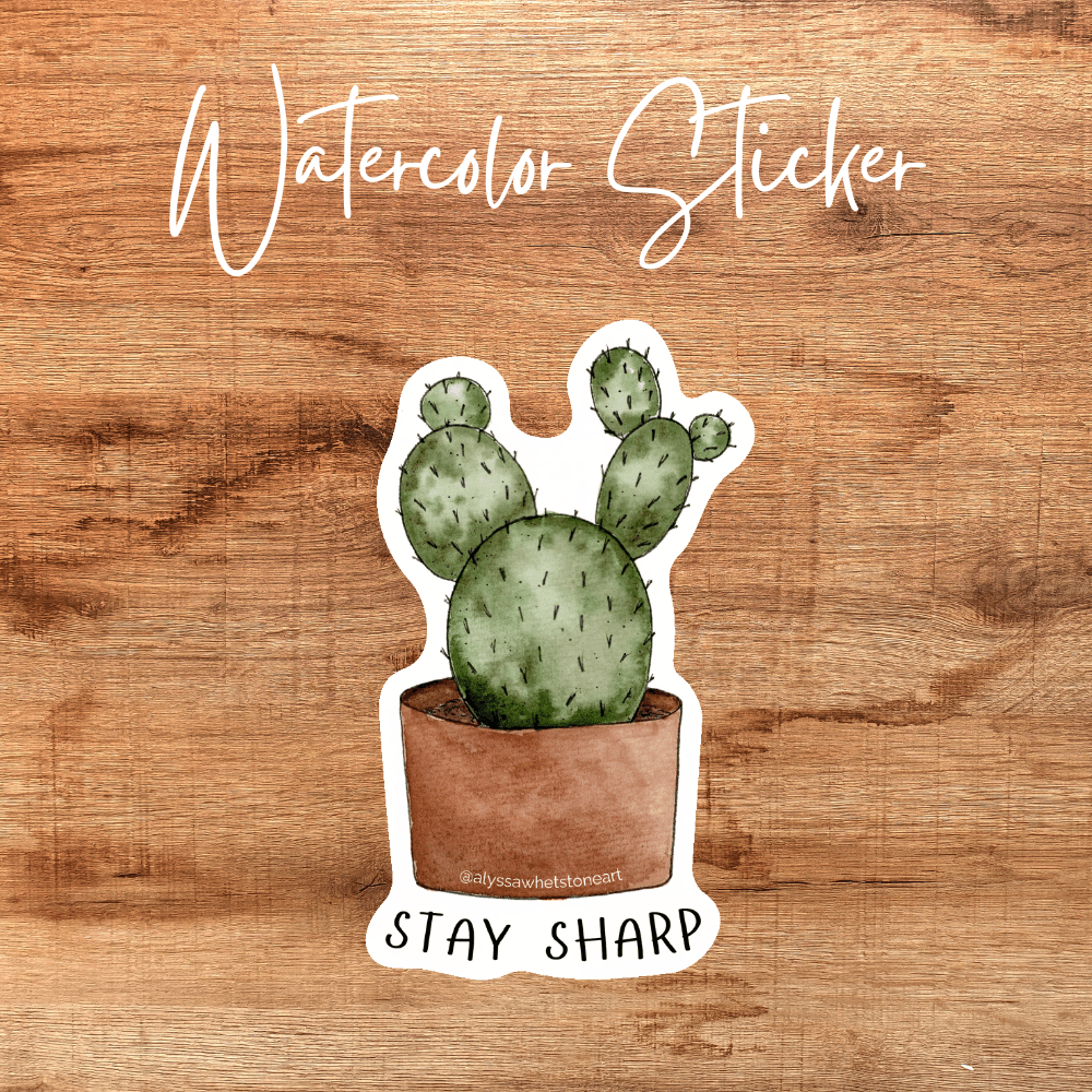 Stay Sharp - Plant Pun Sticker - Vinyl Decal Sticker - alyssawhetstoneart
