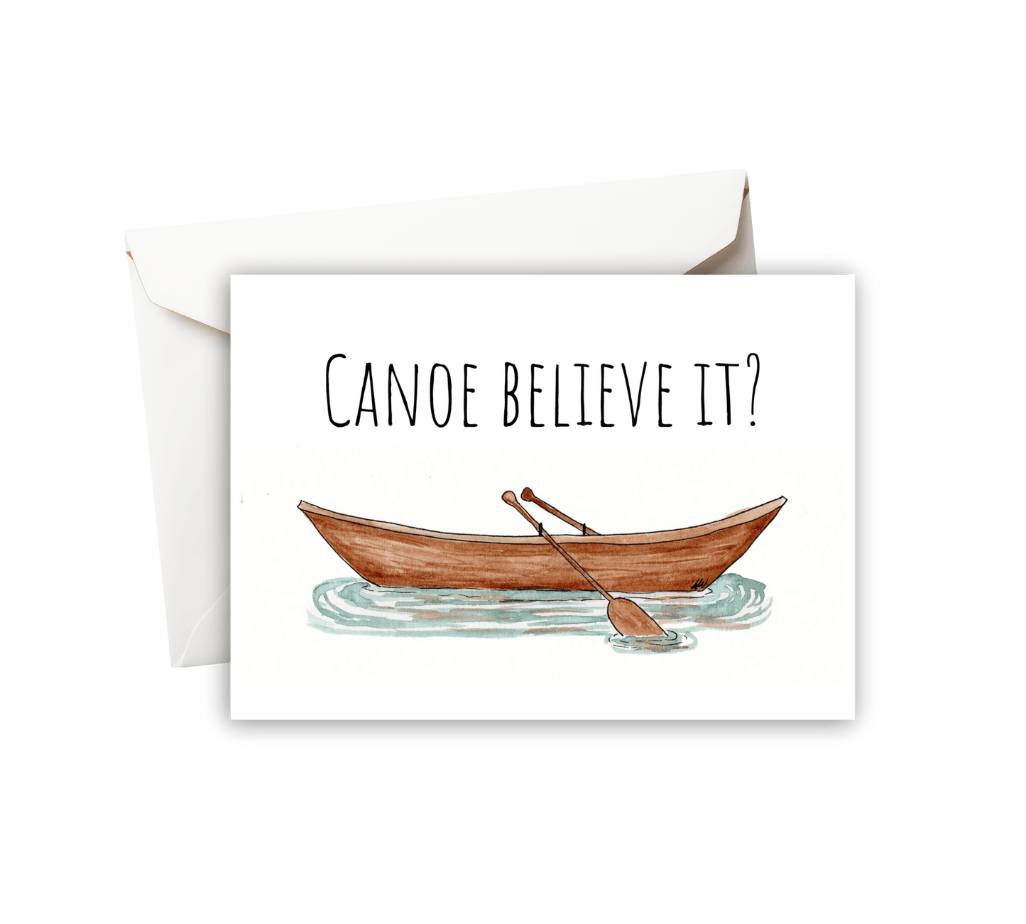 Canoe Believe it? Watercolor Greeting Card