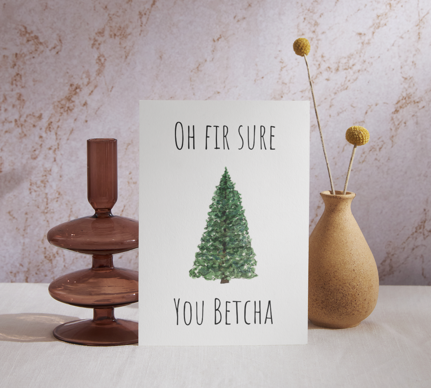 Oh Fir Sure You Betcha Watercolor Greeting Card