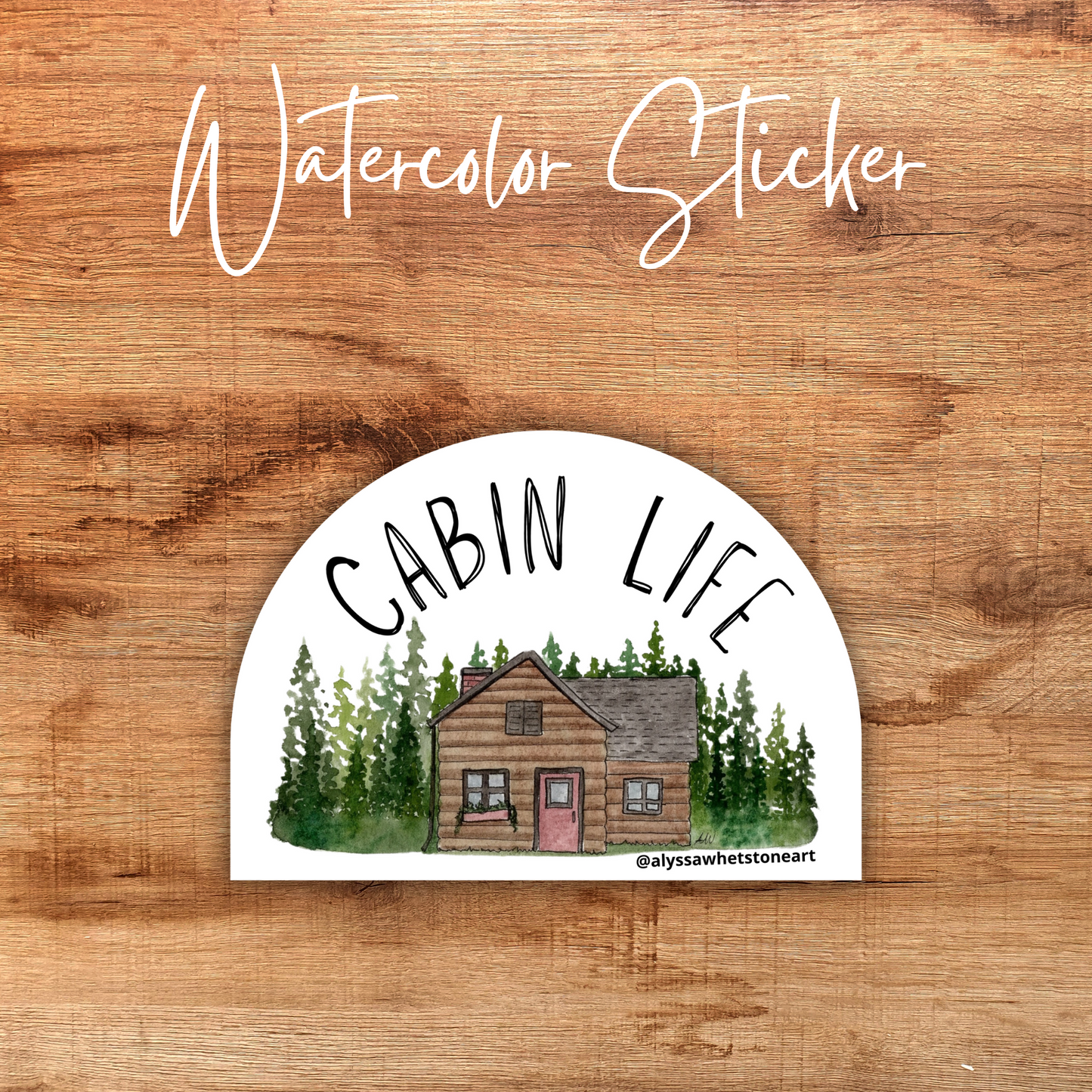 Cabin Life - Log Cabin in the Woods - Vinyl Decal Sticker