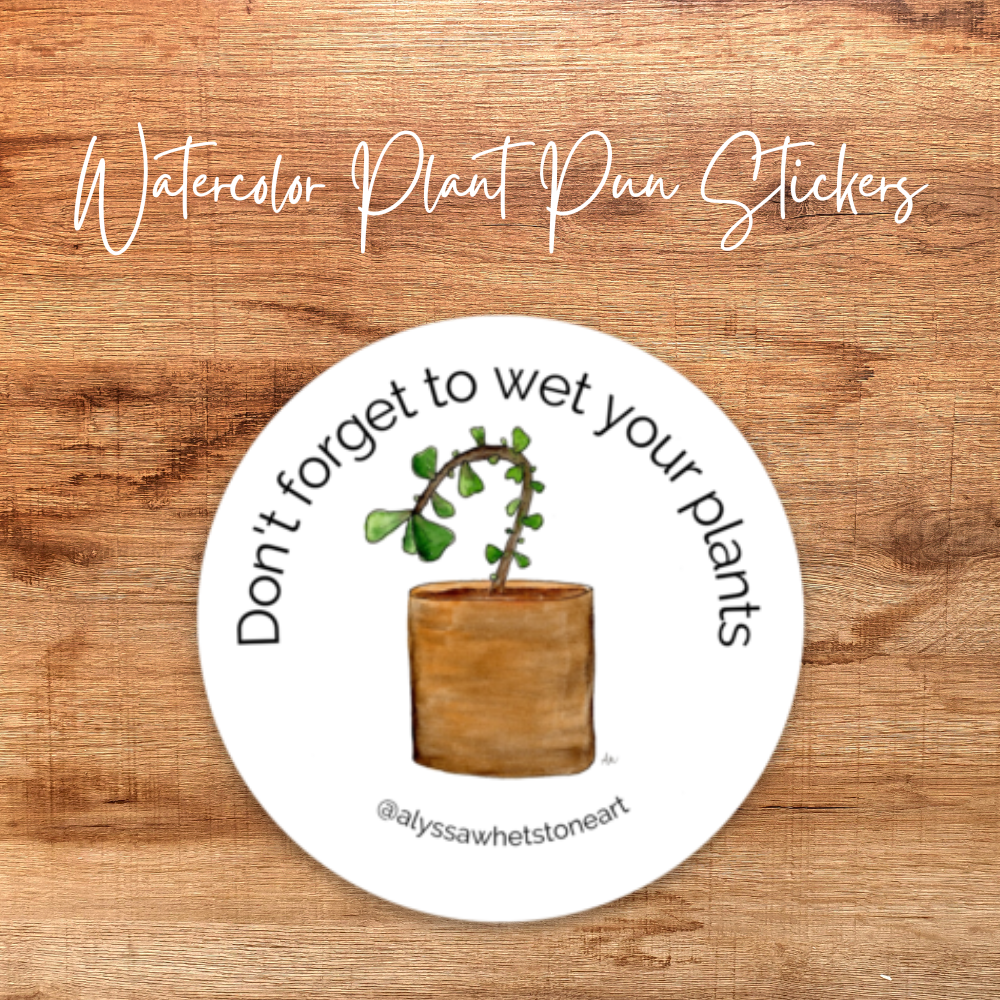 Don't Forget to Wet Your Plants - Plant Pun Sticker - Vinyl Decal Sticker