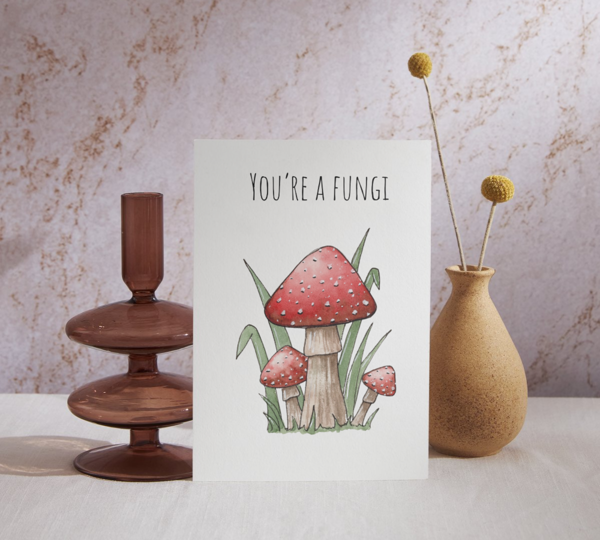 You're a Fungi Watercolor Greeting Card