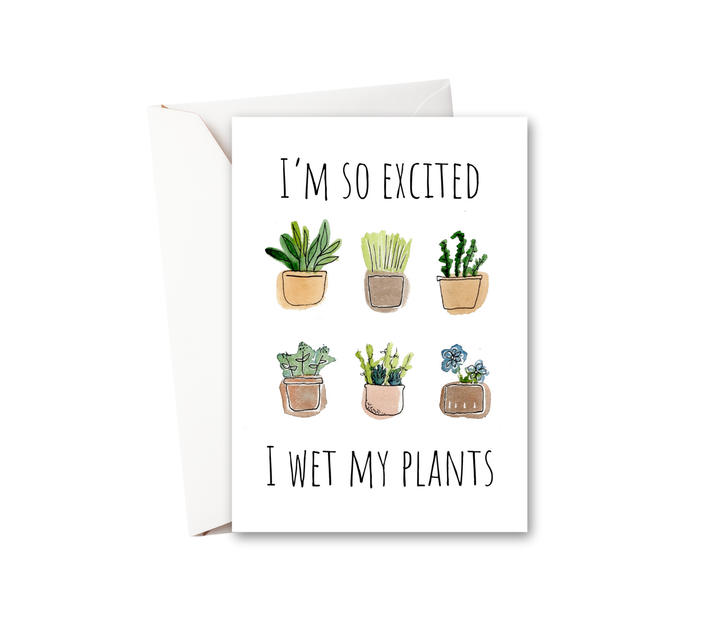 Wet My Plants Watercolor Greeting Card