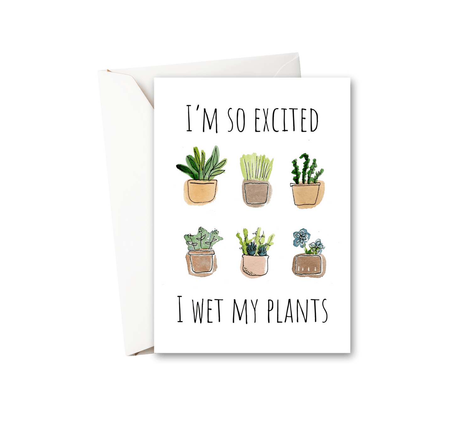 Wet My Plants Watercolor Greeting Card - alyssawhetstoneart