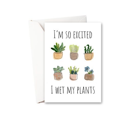 Wet My Plants Watercolor Greeting Card