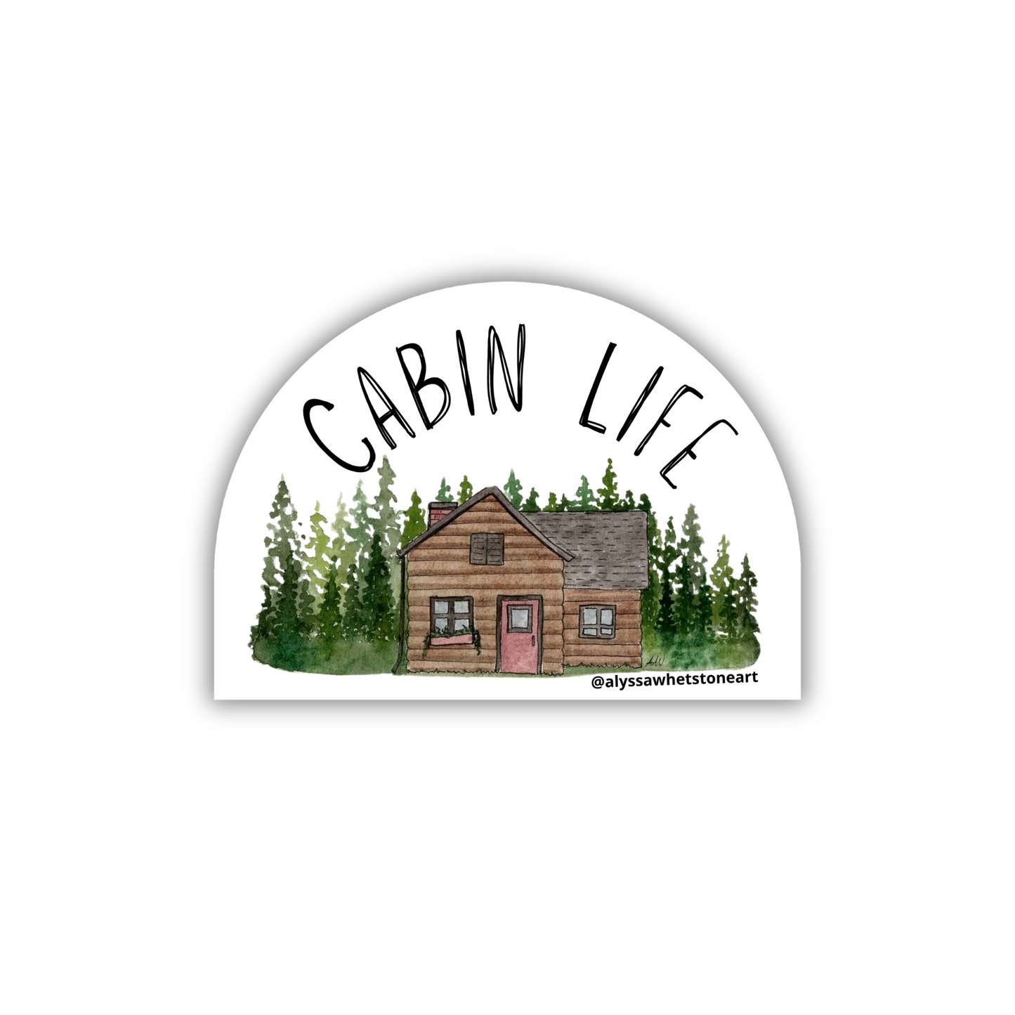 Cabin Life - Log Cabin in the Woods - Vinyl Decal Sticker