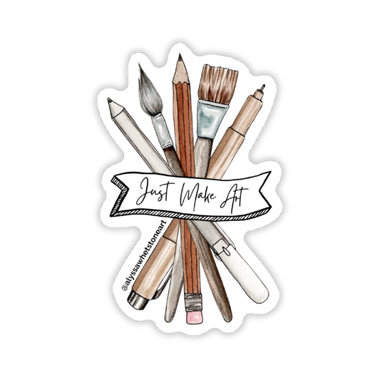 Just Make Art - Vinyl Decal Sticker