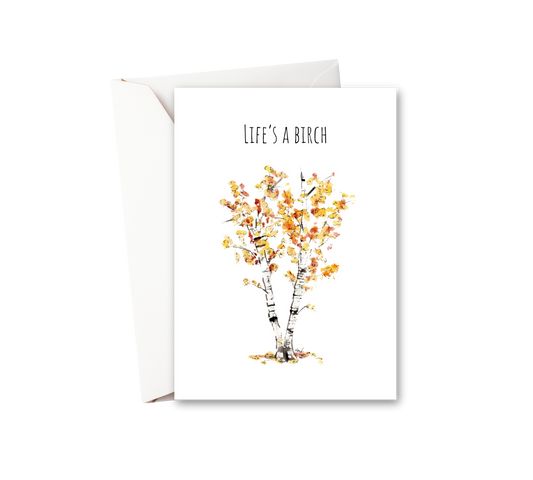 Life is a Birch Watercolor Greeting Card - alyssawhetstoneart