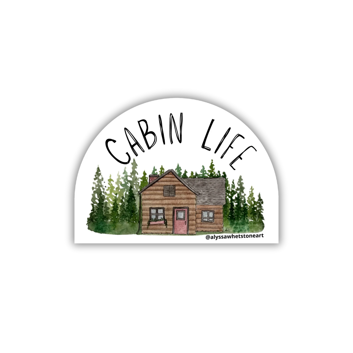 Cabin Life - Log Cabin in the Woods - Vinyl Decal Sticker